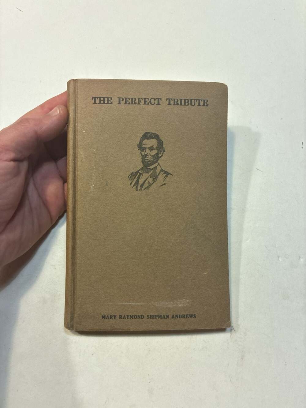 The Perfect Tribute by Mary Raymond Shipman Andrews, Vintage Hardcover